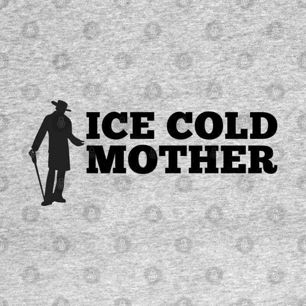 Ice Cold Mother by sketchfiles